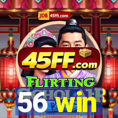 56 win